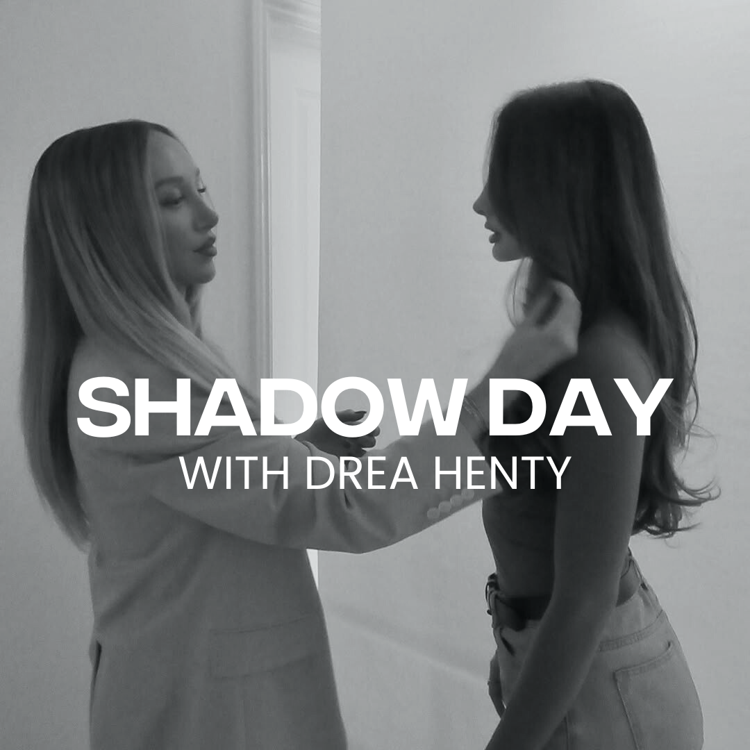 SHADOW DAY WITH DREA | includes $1,000 Hair Credit